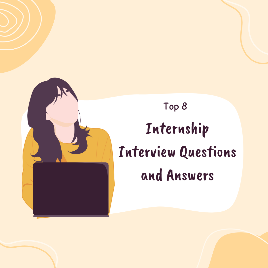 Top Internship Interview Questions and Answers